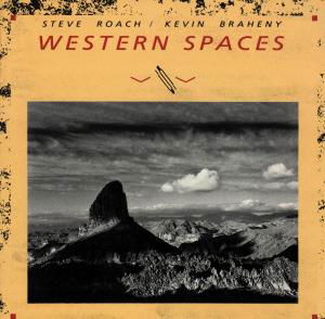 Western Spaces - Roach,Steve / Braheny,Kevin - Musikk - Fortuna Records - 0013711705126 - 1. februar 2001