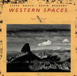 Cover for Roach,Steve / Braheny,Kevin · Western Spaces (CD) (2001)