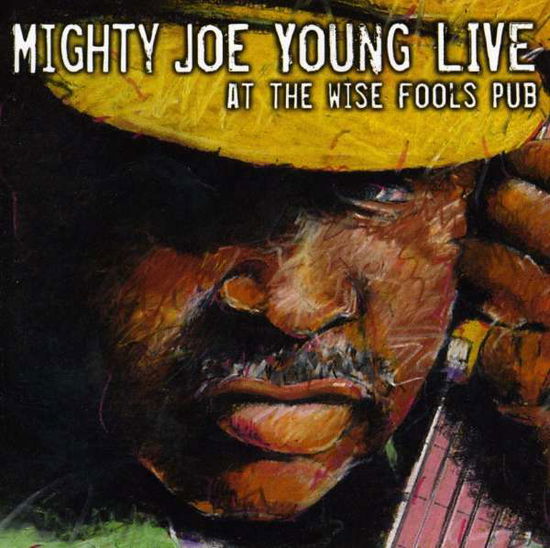 Cover for Mighty Joe Young · Live at Wise Fool's Pub (CD) (1995)