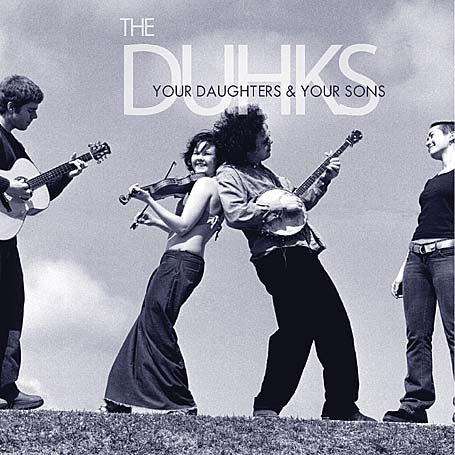 Cover for The Duhks · Your Daughters and Your Sons (CD) (2006)