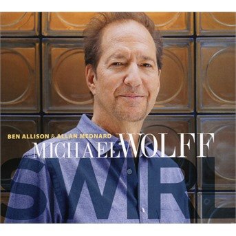 Cover for Michael Wolff · Swirl (CD) (2019)