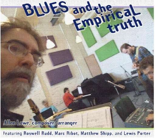 Cover for Allen Lowe · Blues &amp; the Empirical Truth (CD) (2011)