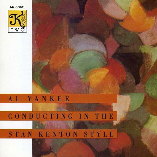 Cover for Yankee,al / Kenton,stan · In the Stan Kenton Style (CD) (1995)