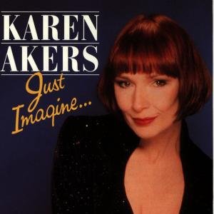 Cover for Karen Akers · Just Imagine (CD) (1990)