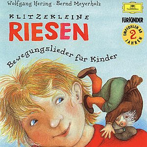 Klitzekleine Riesen - Wolfgang Hering - Muziek - DEUTSCHE GRAMMOPHON - 0028944578126 - 17 juli 2005