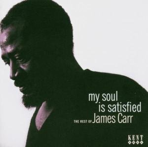 Cover for James Carr · My Soul is Satisfied / Rest of James Carr (CD) (2004)