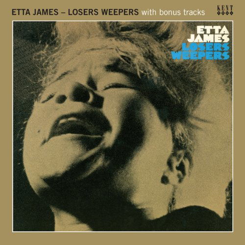 Losers Weepers - Etta James - Musiikki - KENT - 0029667236126 - maanantai 31. lokakuuta 2011