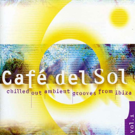 Cafe Del Sol 1 - Various Artists - Musiikki - WATER MUSIC RECORDS - 0030206015126 - sunnuntai 21. heinäkuuta 2013