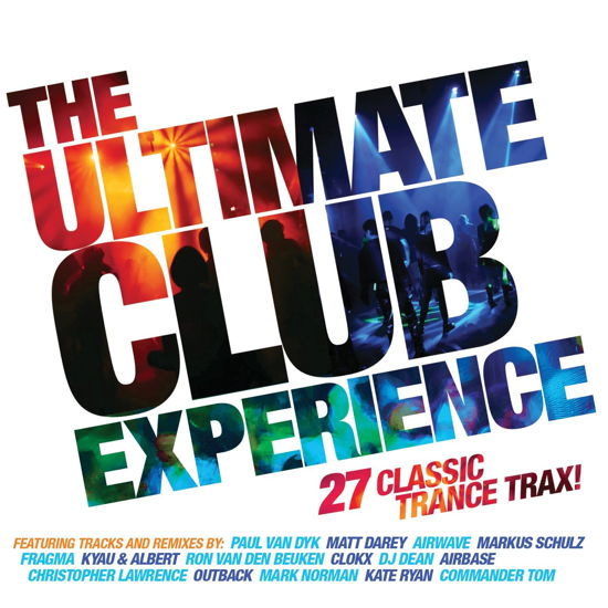 Cover for ULTIMATE CLUB EXPERIENCE-Paul Van Dyk,Matt Darey,Airwave,Markus Chulz, (CD)