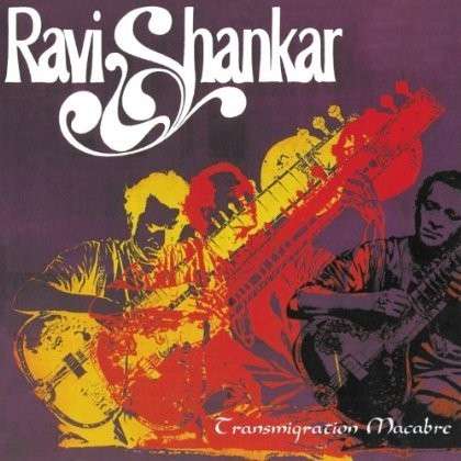 Cover for Ravi Shankar · Ravi Shankar-transmigration Macabre (CD) (2013)