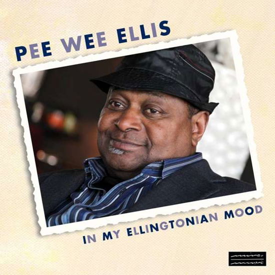 In My Ellingtonian Mood - Pee Wee Ellis & - Música - JAZZ - 0033585515126 - 22 de março de 2018