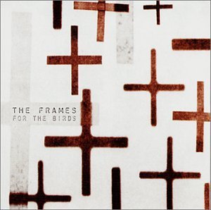Cover for Frames · For the Birds (CD) (2001)