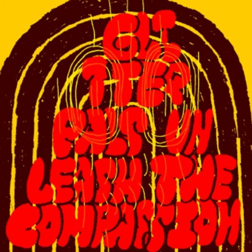 Unleash The Compassion - Glitter Pals - Música - LOVEPUMP UNITED - 0036172880126 - 11 de dezembro de 2008