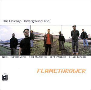 Cover for Chicago Underground Trio · Flame Thrower (CD) (2000)