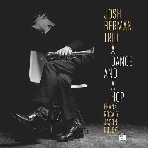 A Dance And A Hop - Josh Berman - Musiikki - DELMARK - 0038153502126 - torstai 24. syyskuuta 2015