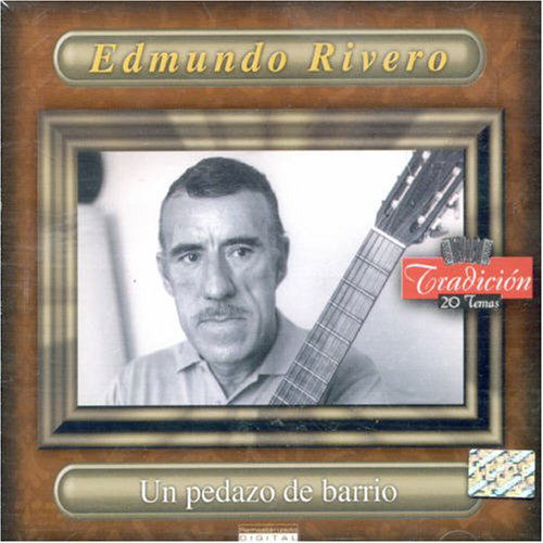 Un Pedazo De Barrio - Edmundo Rivero - Musik - DBN - 0044001646126 - 17. februar 2002