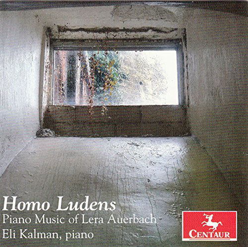 Piano Music of Lera Auerbach - Eli Kalman - Music - CENTAUR - 0044747344126 - November 1, 2018