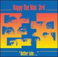 Cover for Happy The Man · 3rd/Better Late (CD) (1999)