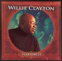 Cover for Willie Clayton · Full Circle (CD) (2005)