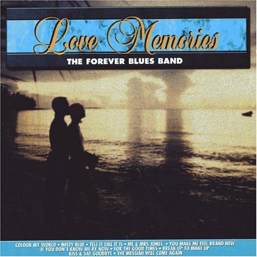 Love Memories - Forever Blues Band - Musik - ROCK / POP - 0068381214126 - 30. juni 1990