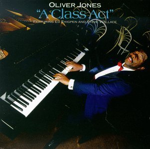 A Class Act - Oliver Jones - Muziek - JUSTIN TIME - 0068944004126 - 3 september 1991