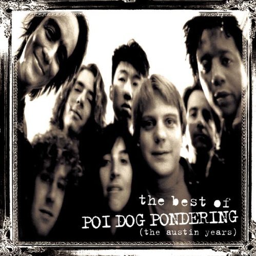 Cover for Poi Dog Pondering · Best Of: The Austin Years (CD) (2005)