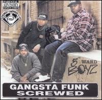 Gangsta Funk -Chopped & S - Fifth Ward Boyz - Musik - RAP A LOT - 0075596801126 - 6. december 2005