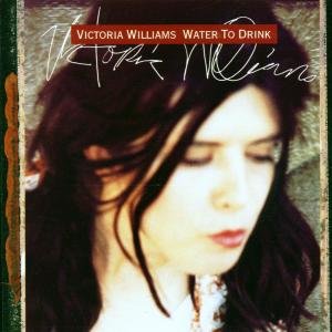Water To Drink - Victoria Williams - Muziek - WARNER BROTHERS - 0075678336126 - 15 augustus 2000