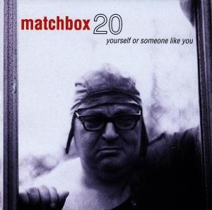 Cover for Matchbox 20 · Yourself Or Someone Like (CD) (1996)