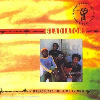 Gladiators · Dreadlocks the time is now (CD) (2016)