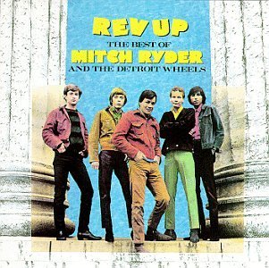 Cover for Mitch Ryder &amp; the Detroit Wheels · Rev Up: the Best of Mitch Ryder &amp; the Detroit Wheels (CD) (2013)
