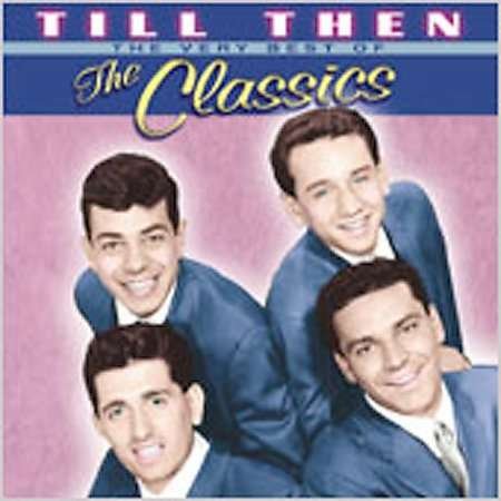 Very Best of the Classics / Till then - Classics - Muziek - COLLECTABLES - 0090431686126 - 31 juli 2001