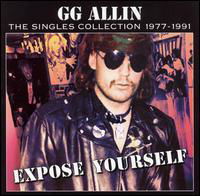 Expose Yourself - Singles - Gg Allin - Muziek - AWARE ONE RECS - 0095451001126 - 10 augustus 2004