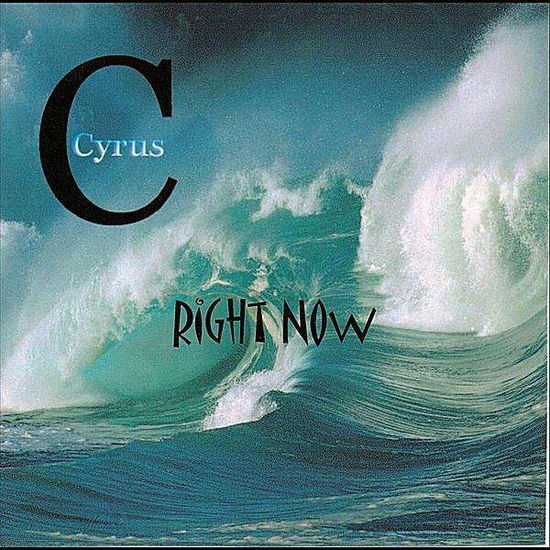 Right Now - Cyrus - Music - Glory Train Gospel Productions - 0183762000126 - October 26, 2010