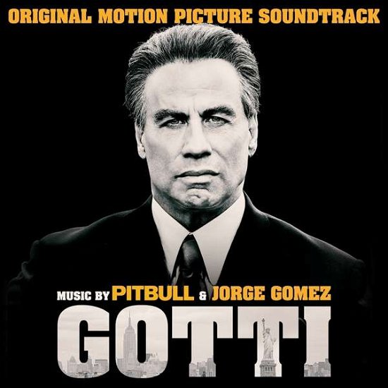 Gotti (Original Motion Picture) - Pitbull & Jorge Gomez - Musiikki - SONY CLASSICAL - 0190758737126 - perjantai 13. heinäkuuta 2018