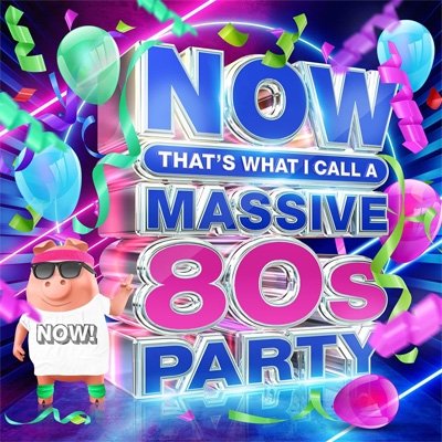 Various Artists · Now Thats What I Call A Massive 80s Party (CD) (2022)