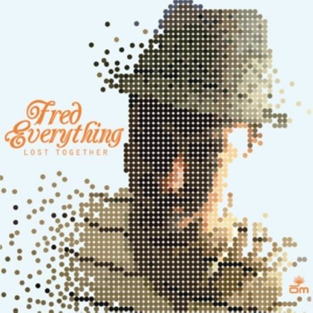 Lost Together - Fred Everything - Música - O MUSIC - 0600353080126 - 19 de agosto de 2022
