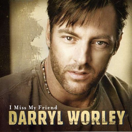 Cover for Darryl Worley · I Miss My Friend (CD) (2002)
