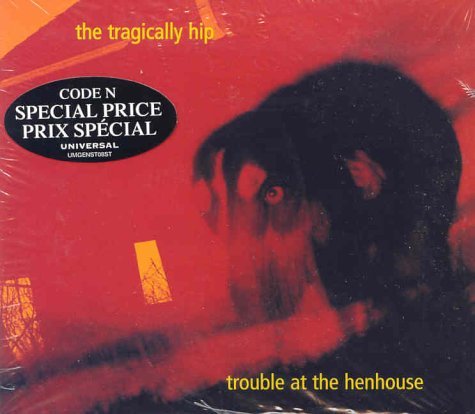 Cover for The Tragically Hip · Trouble at the Henhouse (CD) [Digipak] (1996)