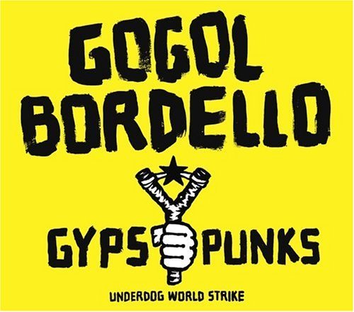 Cover for Gogol Bordello · Gypsy Punks Underworld Wo (CD) (2005)