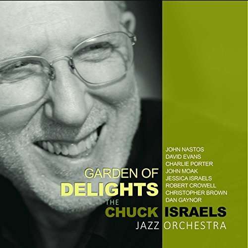 Cover for Israels,chuck / Jazz Orchestra · Garden of Delights (CD) (2015)