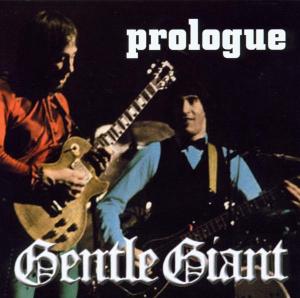 Prologue - Gentle Giant - Muziek - GLASSHOUSE - 0604388509126 - 29 maart 2012