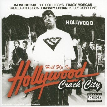 Cover for DJ Whoo Kid · Hell Up In Hollywood Crack City (CD) (2019)