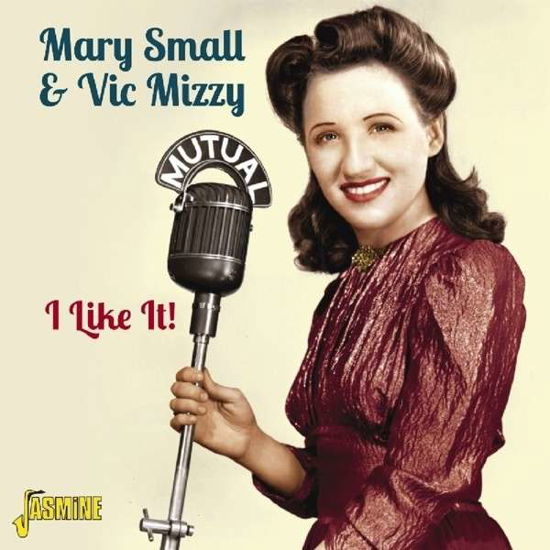 I Like It - Mary Small & Vic Mizzy - Musikk - JASMINE RECORDS - 0604988028126 - 9. desember 2013