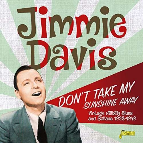 Don't Take My Sunshine Away - Jimmie Davis - Musik - JASMINE - 0604988370126 - 11. august 2017