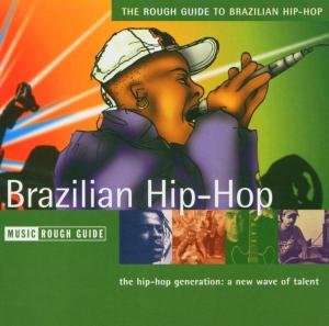 Cover for Rough Guide to Brazilian Hip Hop / Various · The Rough Guide To Brazilian Hip-Hop (CD) (2004)