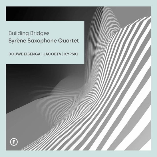 Cover for Syrene Saxophone Quartet · Building Bridges (CD) (2024)