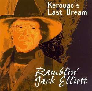 Kerouac's Last Dream - Ramblin Jack Elliott - Musiikki - WUNDER TUTE - 0611587102126 - tiistai 16. syyskuuta 1997