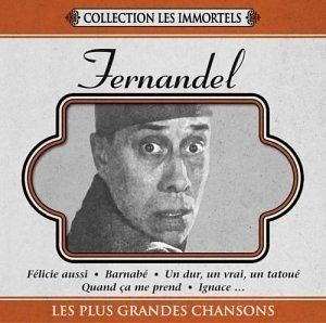 Les Immortels - Fernandel - Musik - SELECT - 0619061190126 - 30. juni 1990