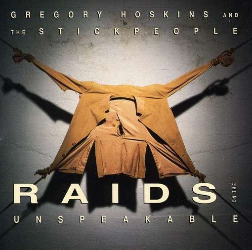Raids On The Unspeakable - Gregory Hoskins  the Stic - Musikk - TRUE NORTH RECORDS - 0620638008126 - 10. februar 2009